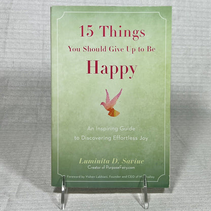 15 Things You Should Give Up To Be Happy by Luminita D. Savine - Book