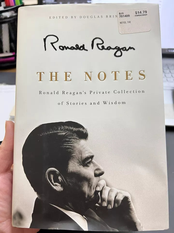 The Notes : Ronald Reagan's Private Collection of Stories and Wisdom by...