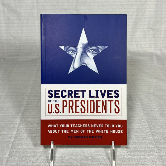 Secret Lives of the US Presidents by Cormac O'Brien - Book