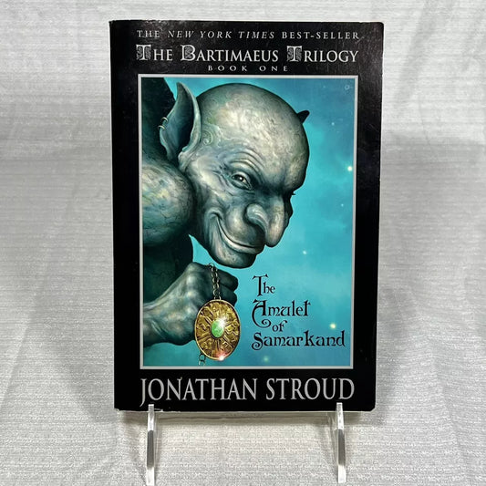 The Bartimaeus Trilogy Book One The Amulet of Samarkand by Jonathan Stroud