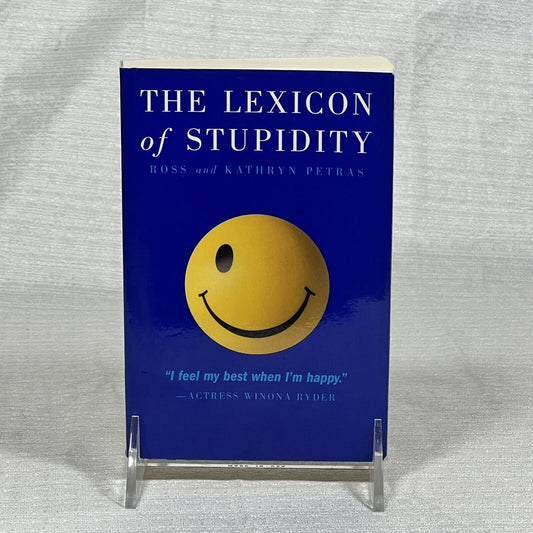 The Lexicon of Stupidity by Ross and Kathryn Petras - Book