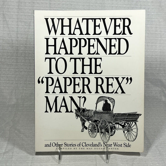 Whatever Happened to the "Paper Rex" Man? by May Dugan Center - Book