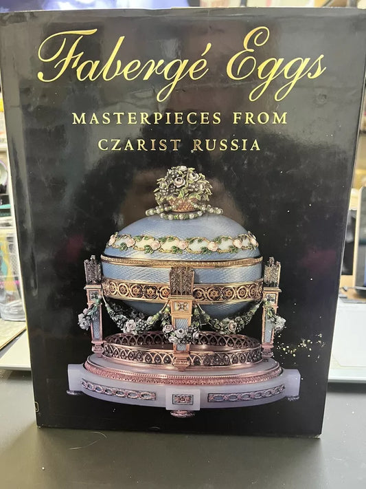 Faberge Eggs : Masterpieces from Czarist Russia by Susanna Pfefer (1990,...