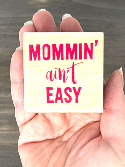 Mommin' ain't Easy Rubber Stamp Inkadinkado - New, unused - 60-01514 F - card making Moms, Mother's Day, mom life, new moms, supermoms