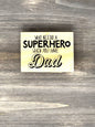 Who Needs a Superhero When You Have Dad Rubber Stamp Inkadinkado - New, unused - 60-01270 G - card making Father's Day, Daddy, new dads