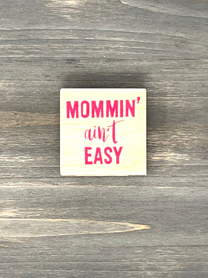 Mommin' ain't Easy Rubber Stamp Inkadinkado - New, unused - 60-01514 F - card making Moms, Mother's Day, mom life, new moms, supermoms