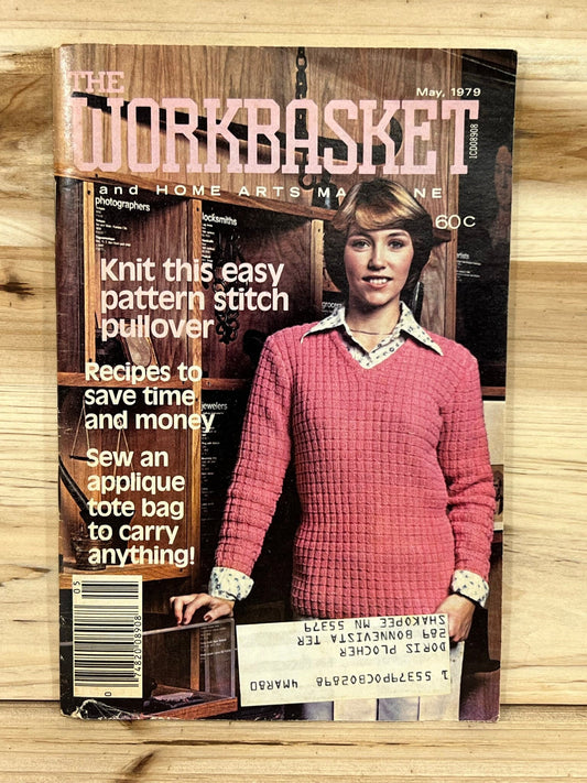 The Workbasket and Home Arts Magazine - May 1979 - Knitting, Crochet, Cooking recipes, tatting, needlepoint, flowers, sewing, crafting