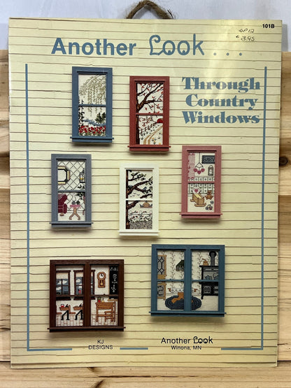 Another Look... Through Country Windows - KJ Designs - A Collection of Patterns Designed especially for the "Window Frame" - 1986