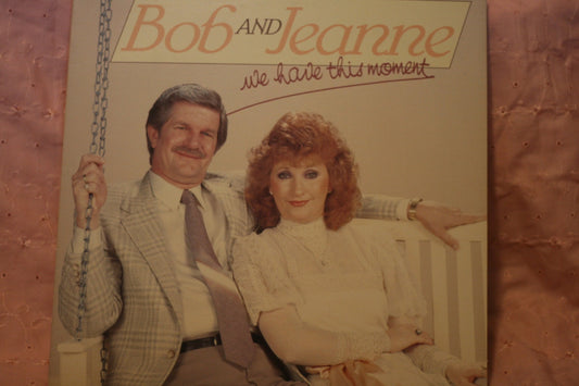 Bob and Jeanne Johnson - We Have This Moment Vinyl, LP, Record