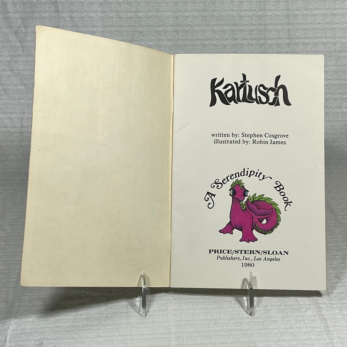 Kartusch Written by Stephen Cosgrove illustrated by Robin James a Serendipity Book