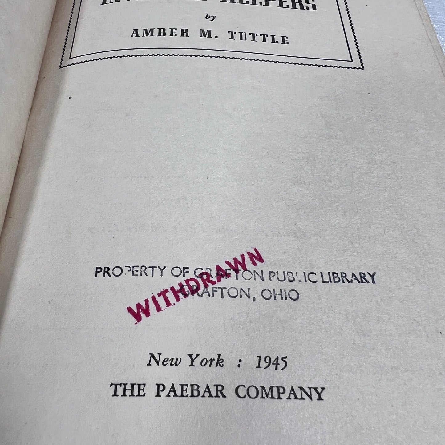 The Work of Invisible Helpers by Amber M. Tuttle 1945