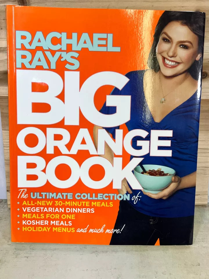 Rachael Ray's Big Orange Book : Her Biggest Ever Collection of All-New 30-Minute